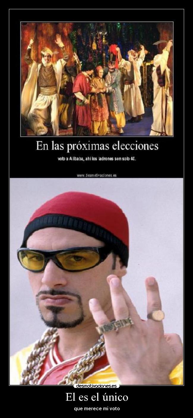El es el único - que merece mi voto