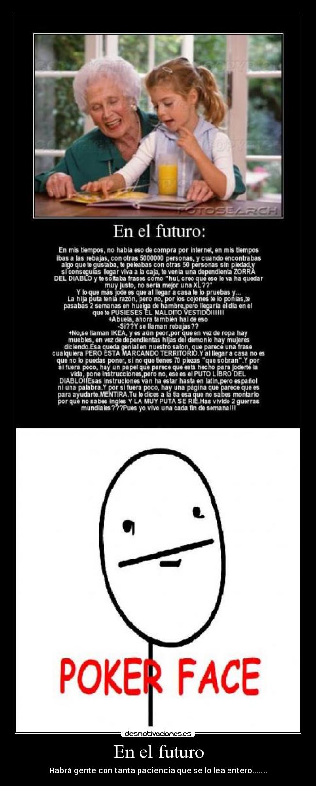 En el futuro - Habrá gente con tanta paciencia que se lo lea entero........