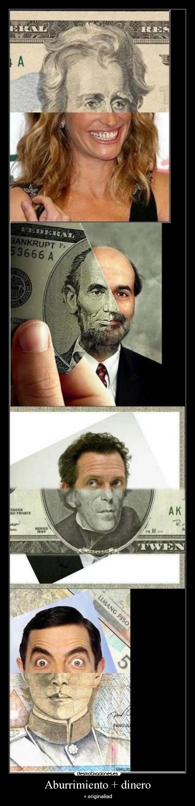 Aburrimiento + dinero -