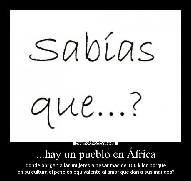...hay un pueblo en África -