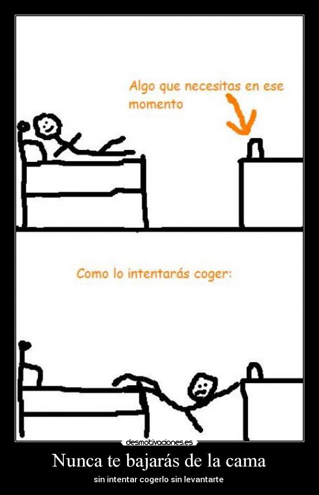 Nunca te bajarás de la cama - 
