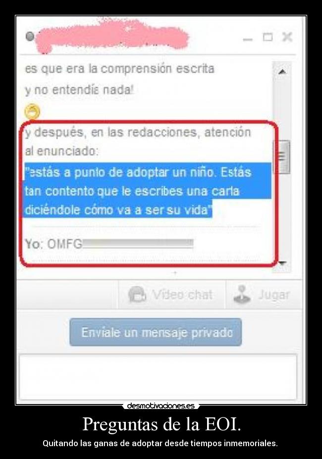 Preguntas de la EOI. - Quitando las ganas de adoptar desde tiempos inmemoriales. 