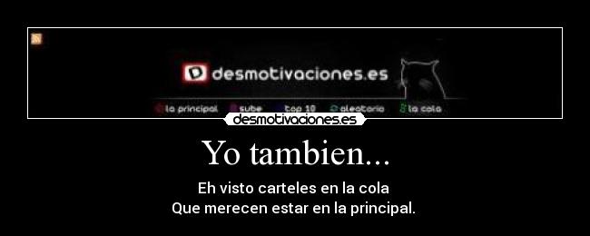 Yo tambien... -