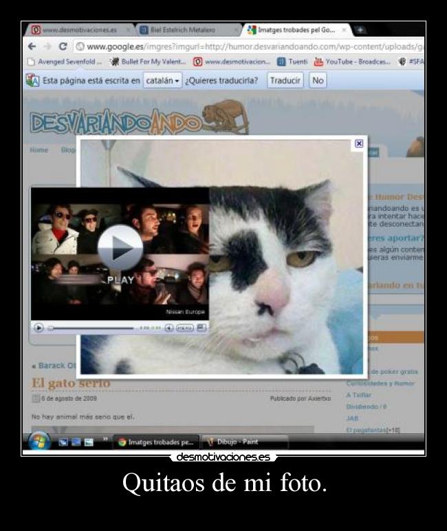 Quitaos de mi foto. -