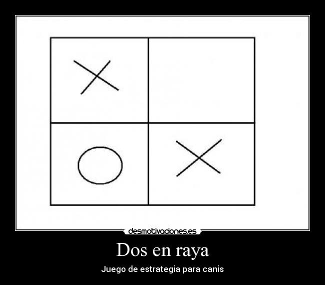 carteles juego estrategia canis desmotivaciones