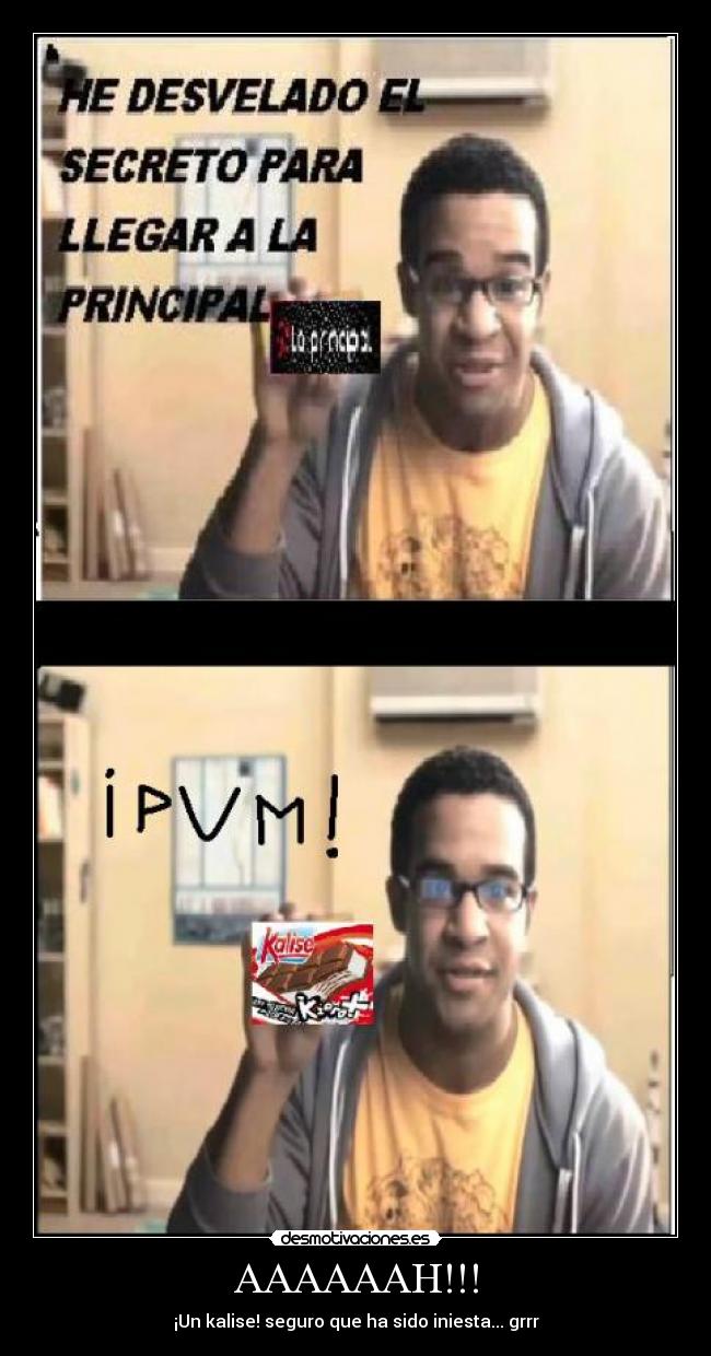 AAAAAAH!!! - ¡Un kalise! seguro que ha sido iniesta... grrr