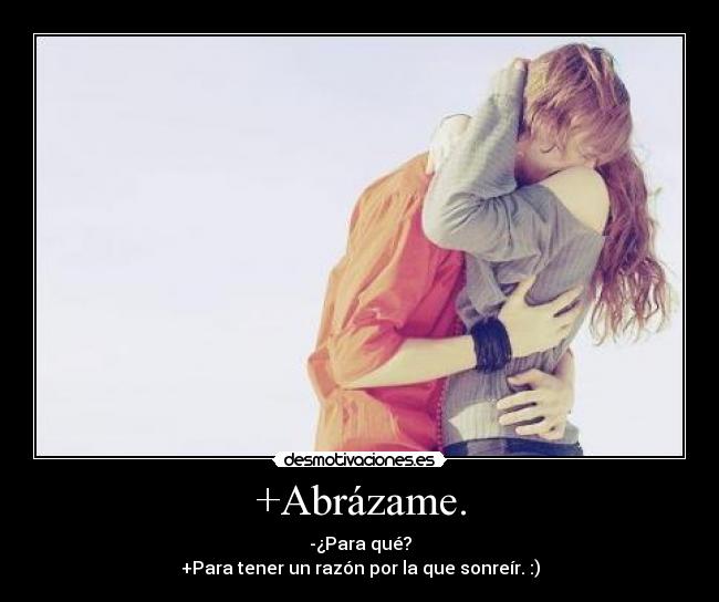 +Abrázame. - 