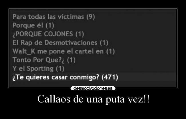 Callaos de una puta vez!! - 