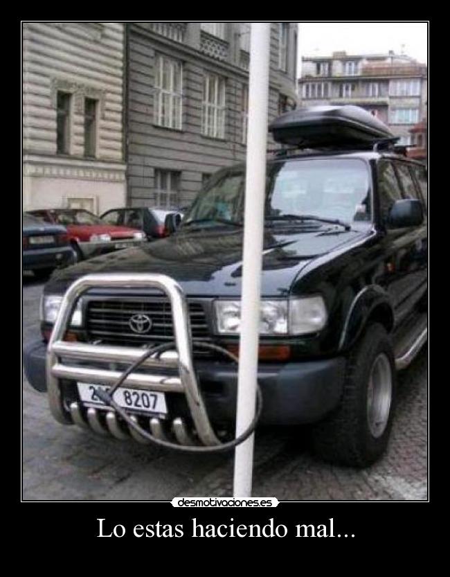 Lo estas haciendo mal... - 