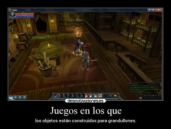 Juegos en los que - los objetos están construidos para grandullones.