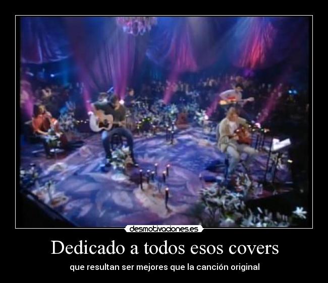 Dedicado a todos esos covers - 