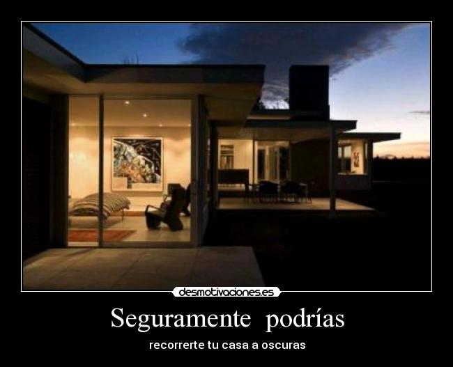 Seguramente podrías -