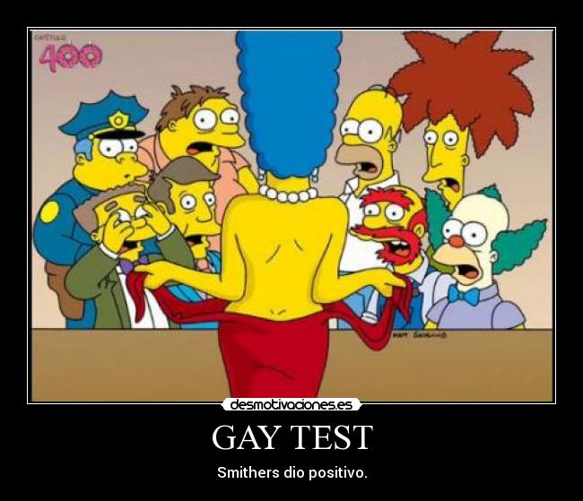 GAY TEST - Smithers dio positivo.