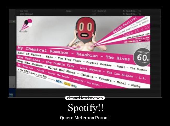 Spotify!! - Quiere Meternos Porno!!!