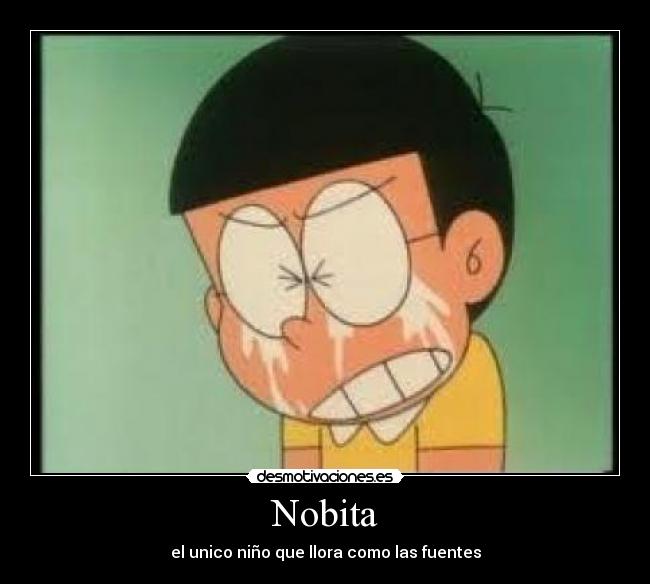 Nobita - el unico niño que llora como las fuentes