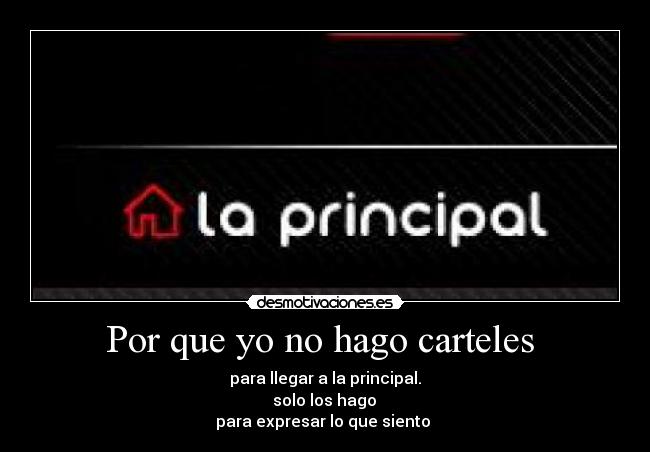 Por que yo no hago carteles -