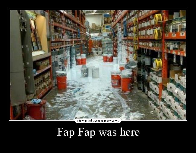Fap Fap was here -