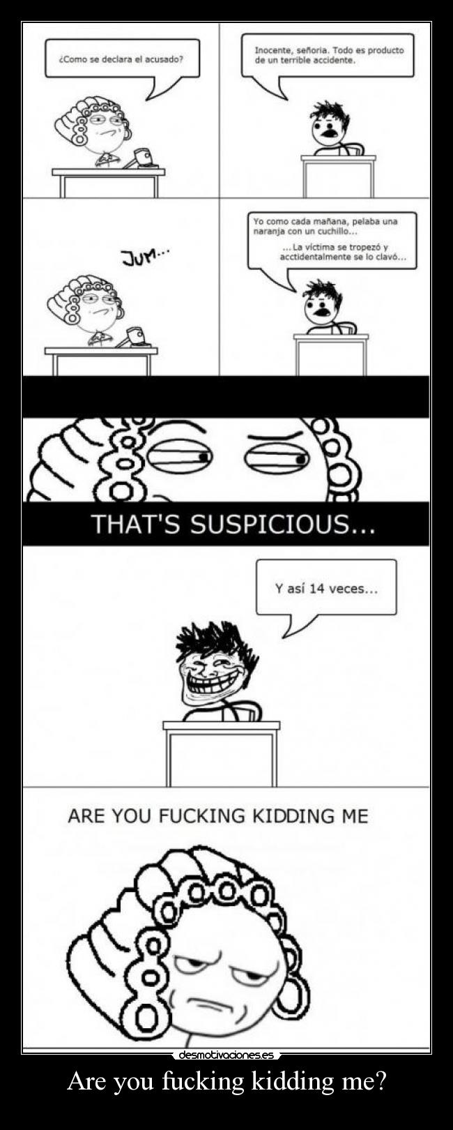 Are you fucking kidding me? -