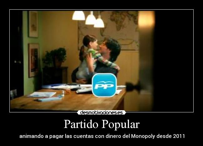 Partido Popular - animando a pagar las cuentas con dinero del Monopoly desde 2011