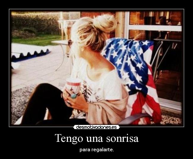 Tengo una sonrisa - para regalarte.