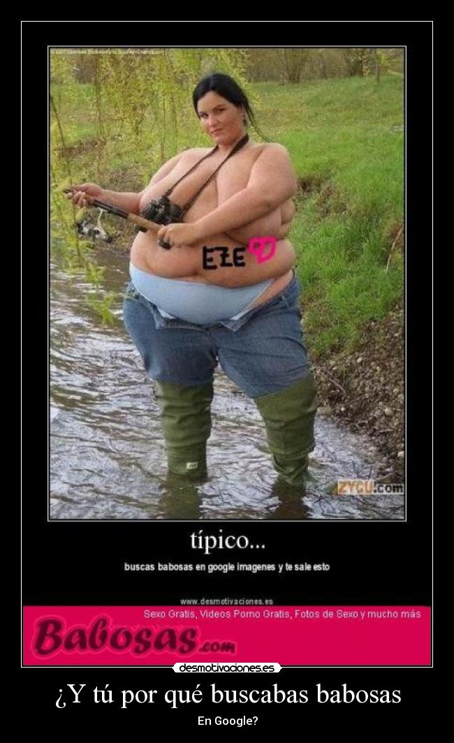 ¿Y tú por qué buscabas babosas -