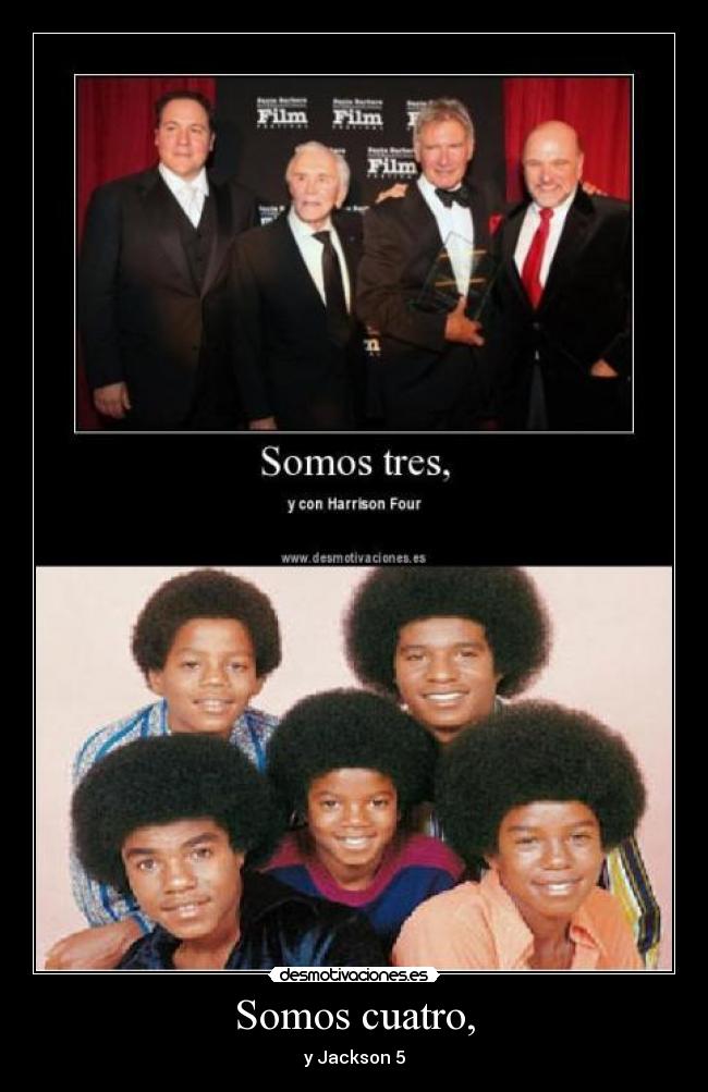 Somos cuatro, -