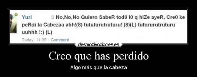 Creo que has perdido -