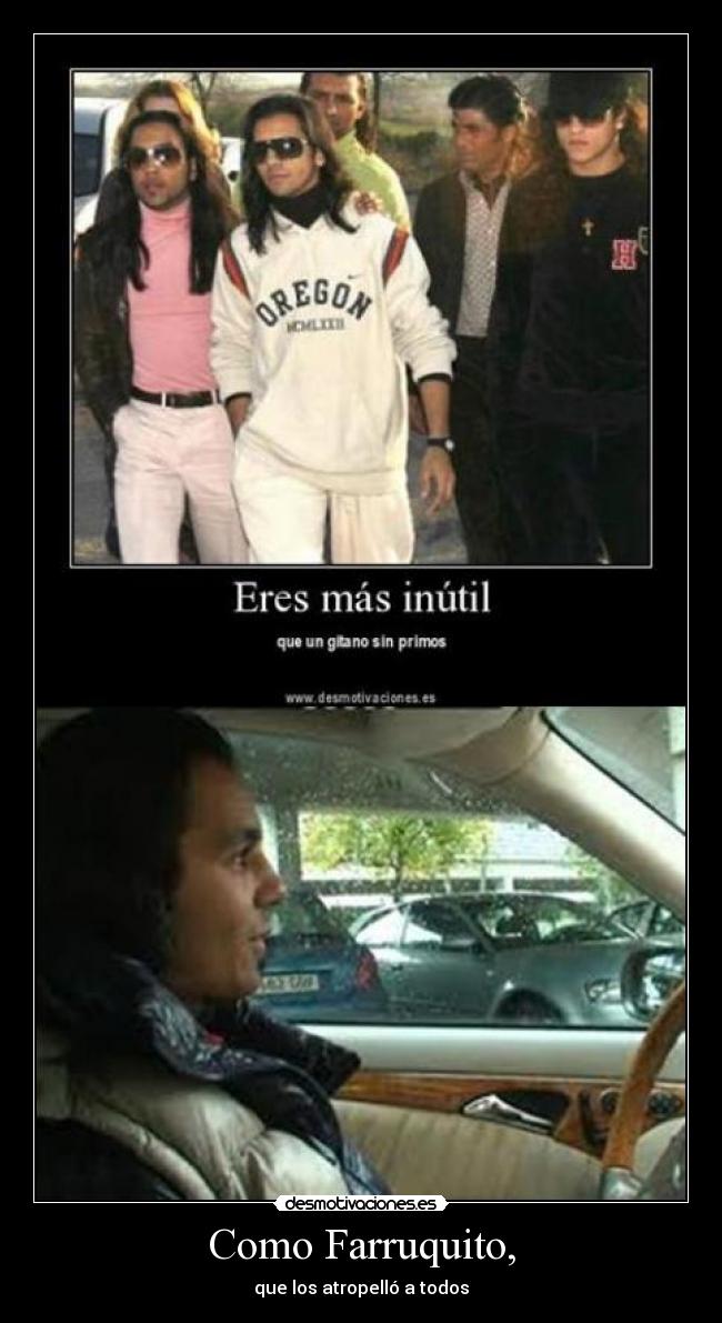 Como Farruquito, -