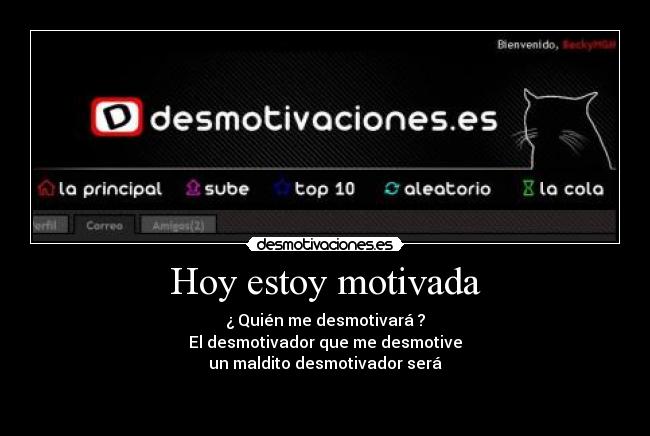 Hoy estoy motivada -