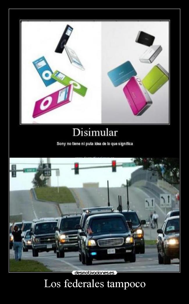 Los federales tampoco -