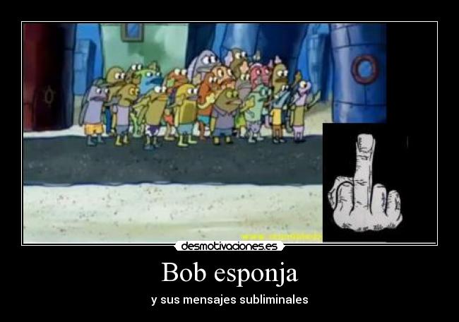 Bob esponja - y sus mensajes subliminales