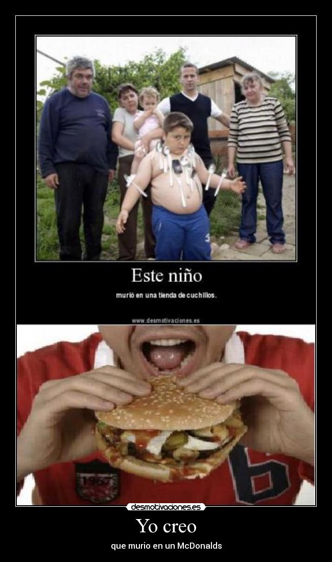 Yo creo - que murio en un McDonalds