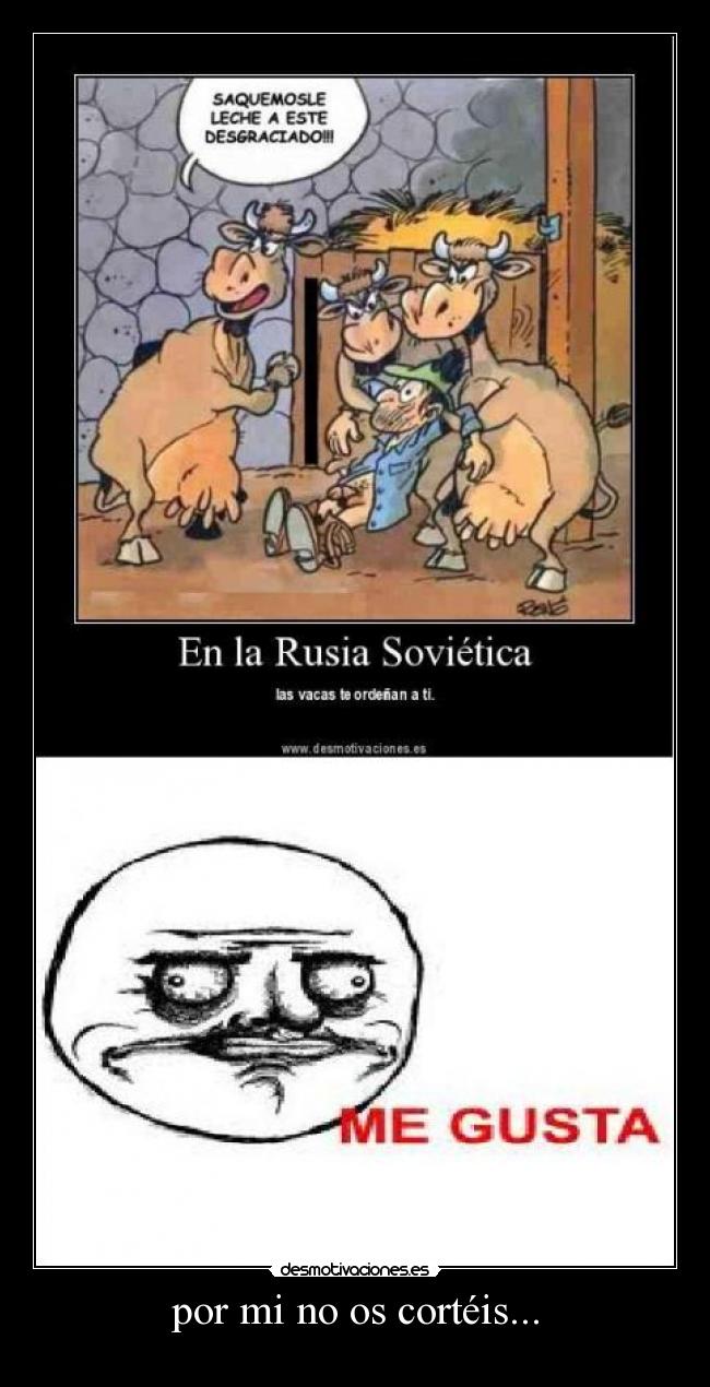 por mi no os cortéis... - 