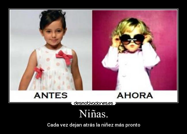 Niñas. - Cada vez dejan atrás la niñez más pronto