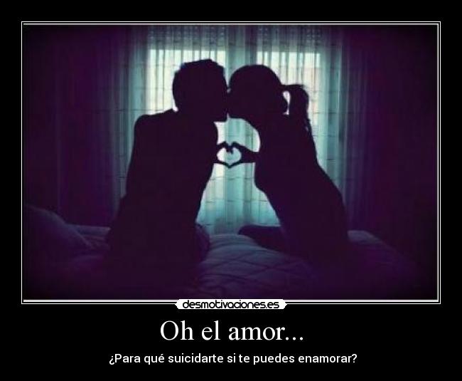 Oh el amor... - 