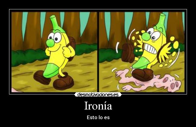 Ironía - Esto lo es