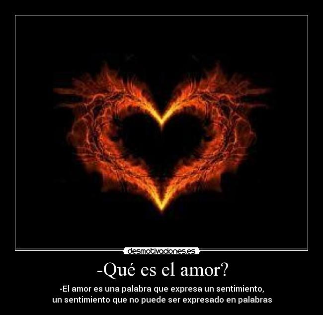 -Qué es el amor? -