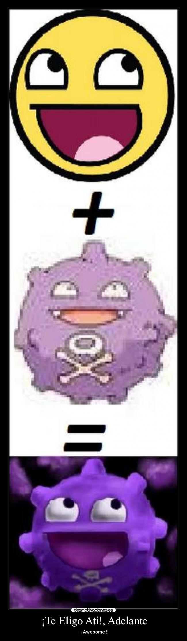 ¡Te Eligo Ati!, Adelante - ¡¡ Awesome !!