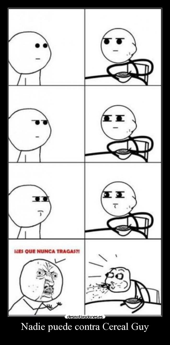 Nadie puede contra Cereal Guy - 