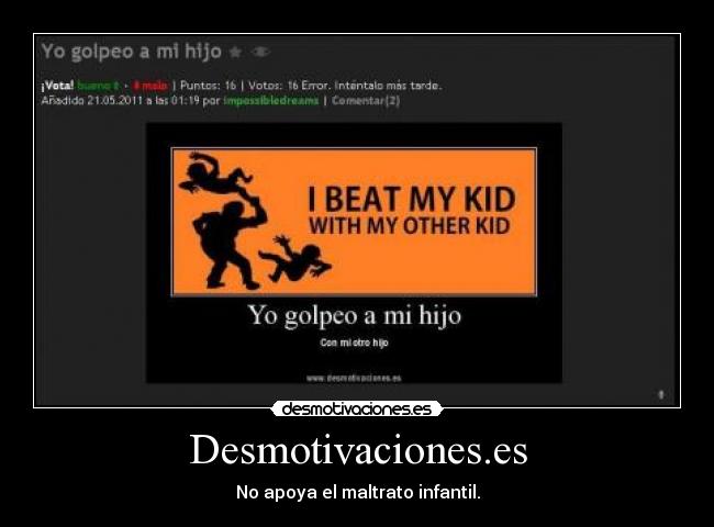 Desmotivaciones.es - No apoya el maltrato infantil.