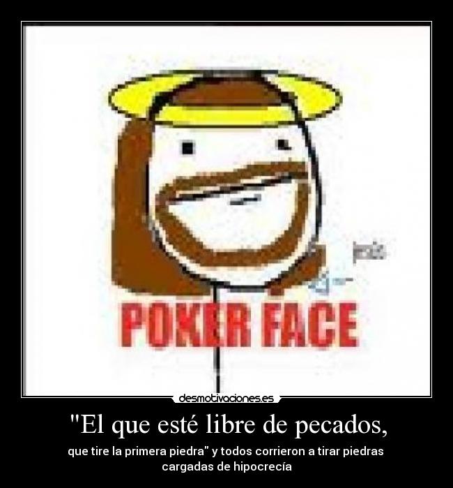 El que esté libre de pecados, - 