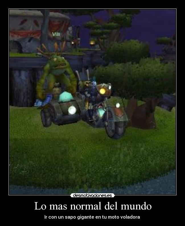 Lo mas normal del mundo - Ir con un sapo gigante en tu moto voladora