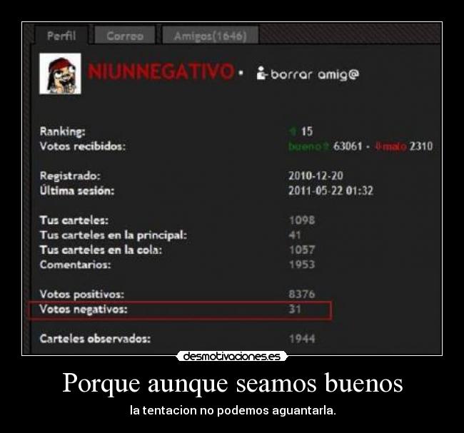 Porque aunque seamos buenos -