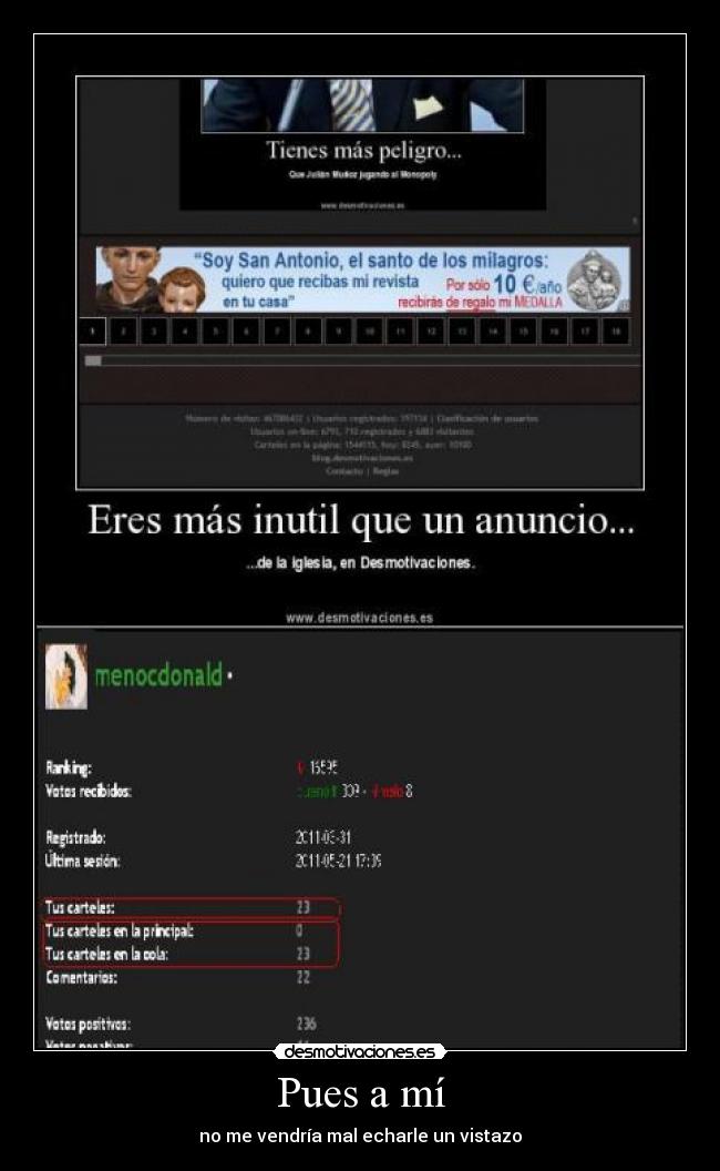 Pues a mí - no me vendría mal echarle un vistazo