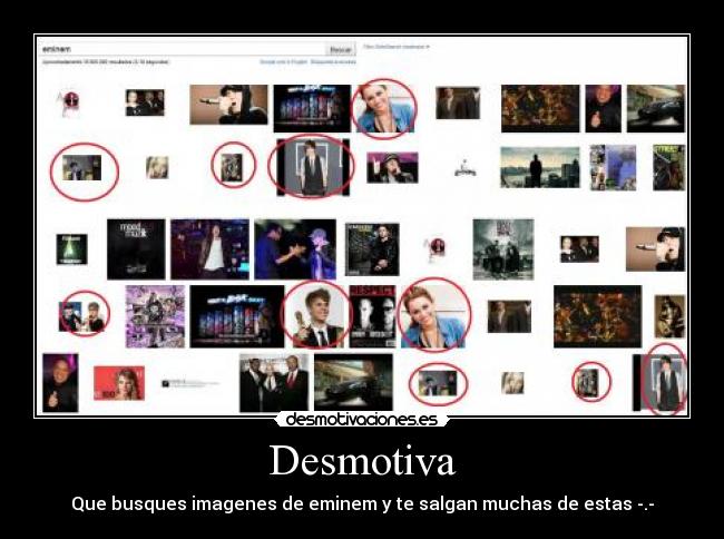 Desmotiva - Que busques imagenes de eminem y te salgan muchas de estas -.-