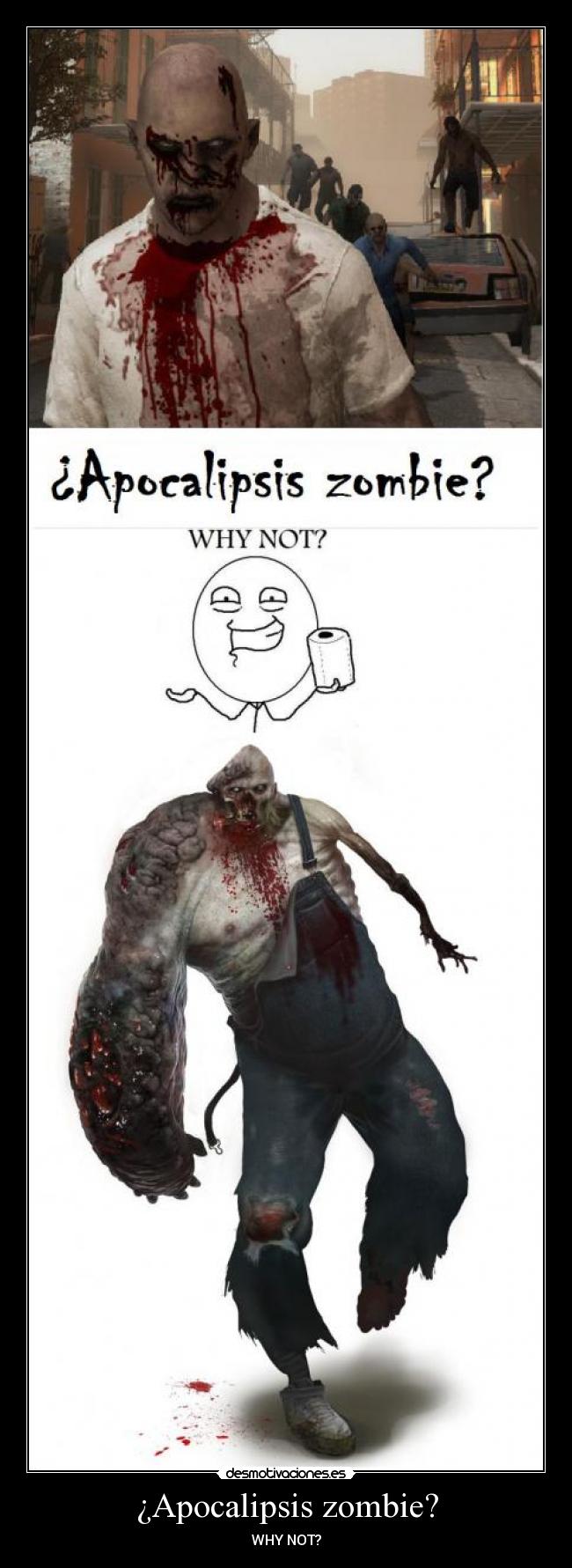 ¿Apocalipsis zombie? - WHY NOT?