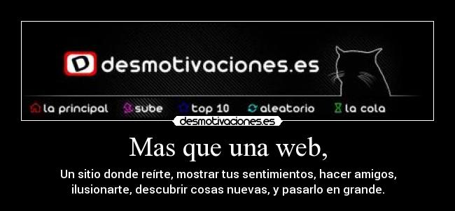 carteles mas que una web reirte mostrar tus sentimientos hacer amigos ilusionarte descubrir cosas nuevas desmotivaciones