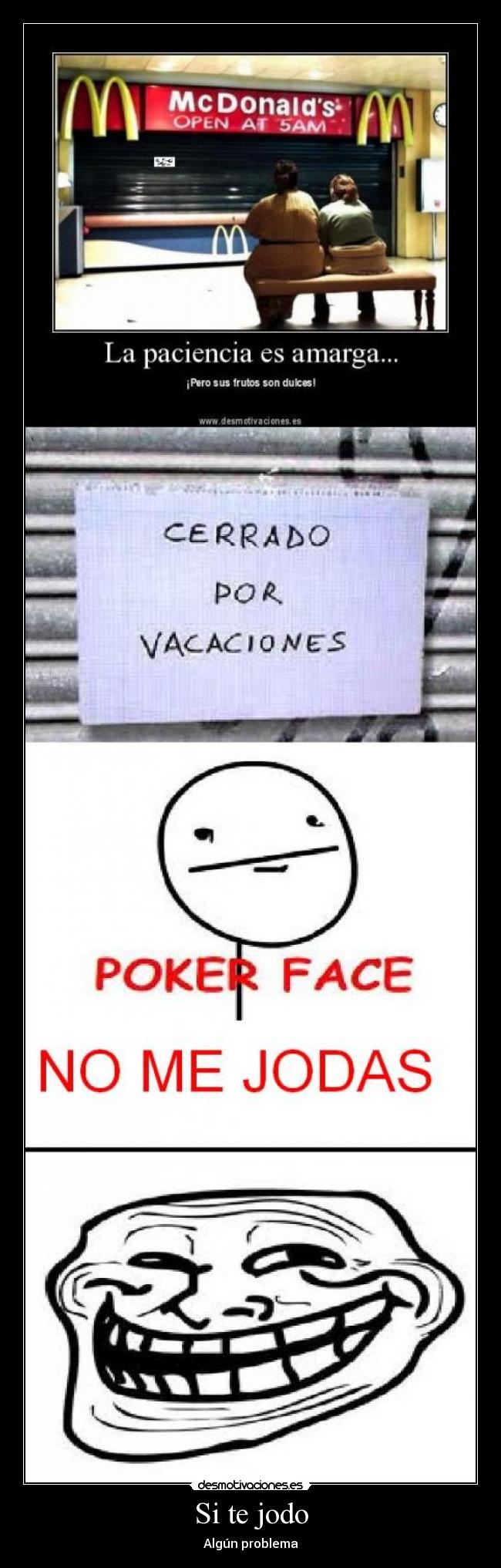 Si te jodo - Algún problema