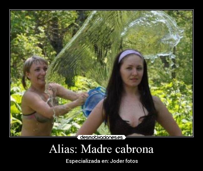 Alias: Madre cabrona - 