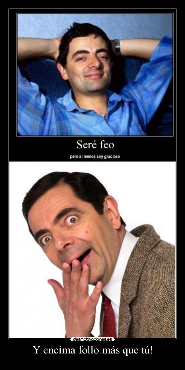 Y encima follo más que tú! - 